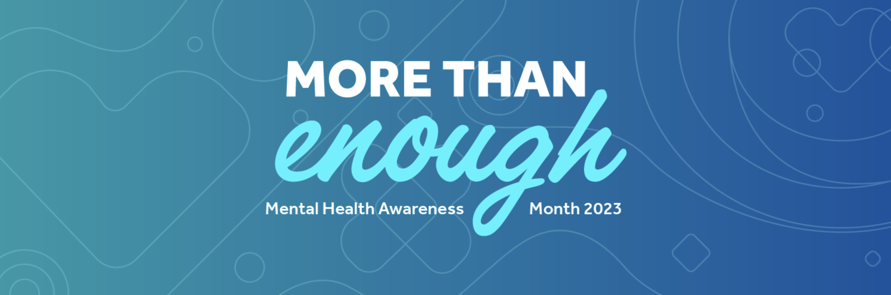 A blue background with white text - Mental Health Awareness Month - More than enough